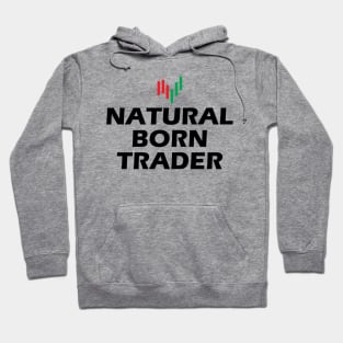 Natural Born Trader Hoodie